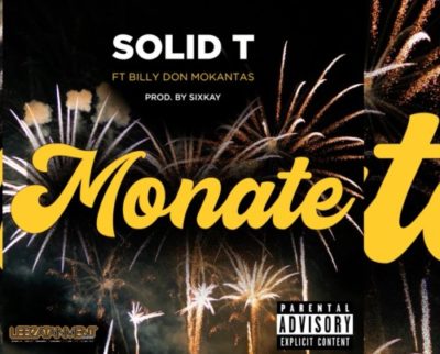 DOWNLOAD Solid T Monate Ft. Billy Don Mokantas Mp3