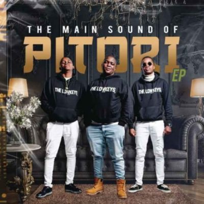 DOWNLOAD The Lowkeys The Main Sound of Pitori Ep Zip