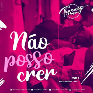 Twenty Fingers feat. Tarico Simbine Não Posso Crer Free Mp3 Download [Pop]