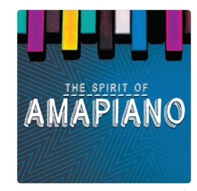 DOWNLOAD Various Artistes The Spirit of Amapiano Album Zip