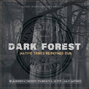 Warren Deep, Thexy LX, Jay Afro Dark Forest (Native Tribe’s Re-Defined Afro Remix) Mp3 Download
