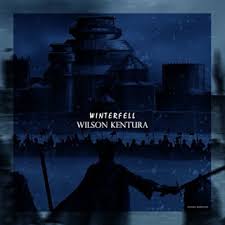 Wilson Kentura Winterfell Mp3 Download