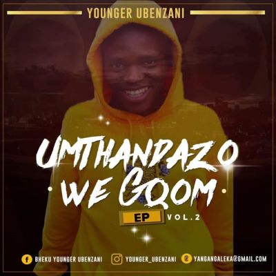 DOWNLOAD Younger Ubenzani Umthandazo WeGqom Vol. 2 Mp3