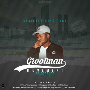 DJ King Tara Strictly King Tara Grootman Movement Episode 2 Mp3 Download