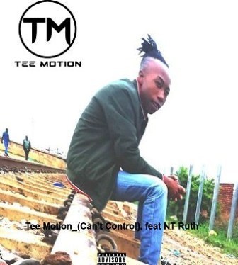 Tee Motion ft NT Ruth Can’t Control Mp3 Download