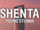 Young Stunna Shenta (Lyrics) Ft. Nkulee 501 & Skroef28 Mp3 Download Fakaza