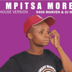 DOWNLOAD 9406 Marven x DJ Mjacco Ba Mpitsa Moreki Mp3