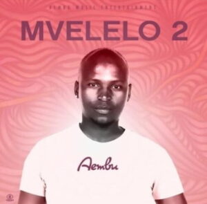 ALBUM Aembu – Mvelelo 2