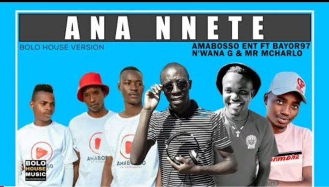 Amabosso Ent Ana Nnete Ft Ngwana G & Mr Mcharlo MP3 Download Fakaza