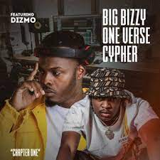 Big Bizzy Ft. Dizmo – One Verse Cypher Chapter One