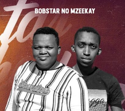 Bobstar No Mzeekay Mkhatsubomvu (Lvovo & Danger Dj Tira) Mp3 Download Fakaza