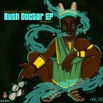 Buddynice  Bush Doctor EP Download Fakaza
