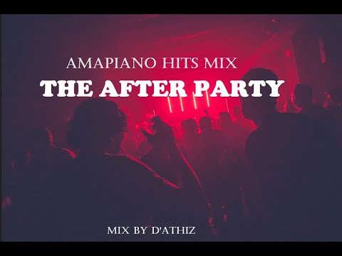 D’Athiz Ft Kabza De Small The After Party 2022 Mix Mp3 Download Fakaza