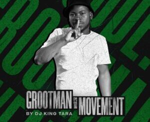 DJ King Tara  Grootman Movement Episode 10 (Strictly King Tara) MP3 Download Fakaza