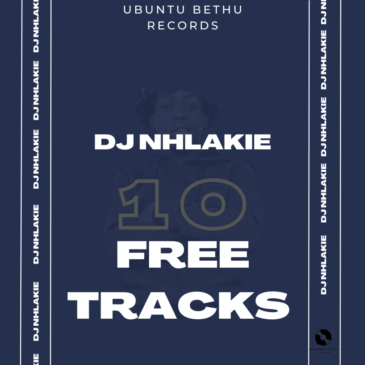 DJ Nhlakie  10 Free Tracks MP3 Download Fakaza