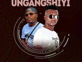 DJ Sain & DJ Tpz Ungangshiyi Mp3 Download Fakaza