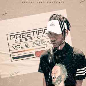Deejay Pree Preetified Sessions Vol 9 Mix MP3 Download Fakaza