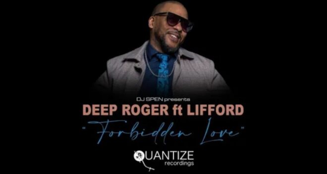 Deep Roger Forbidden Love Ft Lifford MP3 Download Fakaza