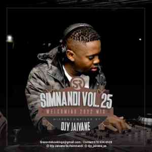 Dj Jaivane Simnandi Vol. 25 (Welcoming 2022) Mix MP3 Download Fakaza: