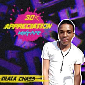 Dlala Chass 30K Appreciation Mix MP3 Download Fakaza