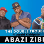 DOWNLOAD Double Trouble Ft Moziri Xikiripoto Abazi Zibi (Official Audio) Mp3