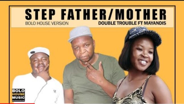 Double Trouble  Step Father/Mother Ft Mayandis MP3 Download Fakaza
