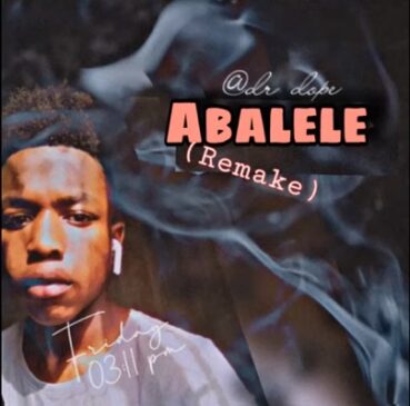 Dr Dope Abalele Remix Mp3 Download Fakaza