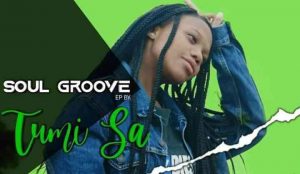 Tumi SA Soul Grove EP Vol.1 Zip EP Download Fakaza