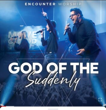 Encounter Worship SA God Of The Suddenly Mp3 Download Fakaza