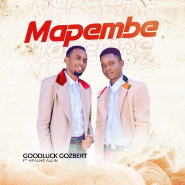 Goodluck Gozbert Ft. Mfalme Alain Mapembe Mp3 Download Fakaza