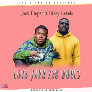 Jack Pieper Ft. Bizzy Levels Love Yaku Zee World MP3 Download Fakaza