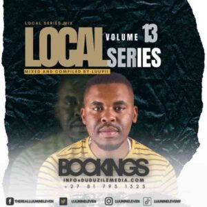 Luu Nineleven Local Series Vol. 13 Mix Mp3 Download Fakaza