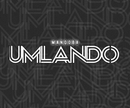 Manqoba Umlando MP3 Download Fakaza