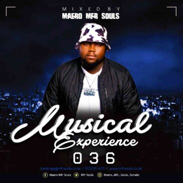 Mfr Souls (Maero) Musical Experience 036 Mix Mp3 Download Fakaza