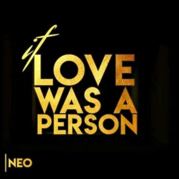 Neo If Love Was A Person MP3 Download Fakaza