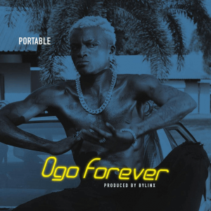 Portable Ogo Forever (Prod By Bylinx) MP3 Download Fakaza