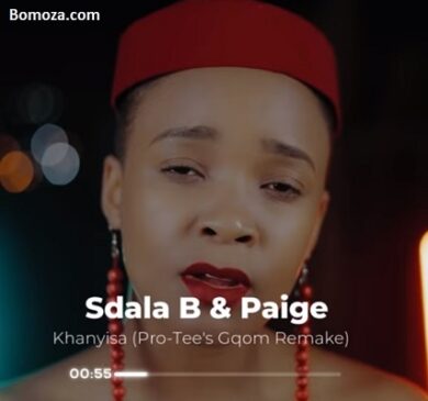 Sdala B & Paige  Khanyisa (Pro-Tee’s Gqom Remix) MP3 Download Fakaz