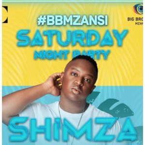 Shimza Big Brother Mzansi Party Mix 2022 Mp3 Download Fakaza