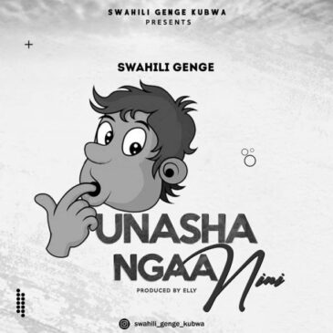 Swahili genge Unashangaa nini MP3 Download Fakaza