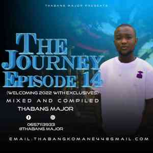 Thabang Major The Journey Episode 14 MP3 Download Fakaza