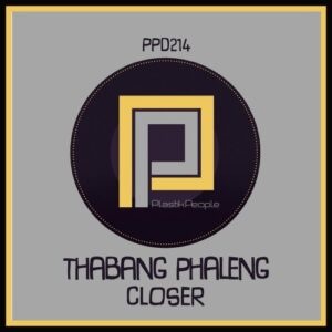 Thabang Phaleng Closer (Spin Worx Remix) Mp3 Download Fakaza