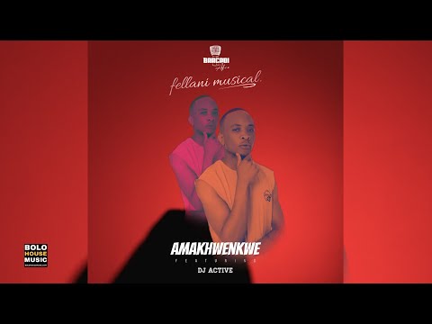 Fellani Musical Amakhwenkwe Ft Dj Active (Barcadi Afro) Mp3 Download fakaza