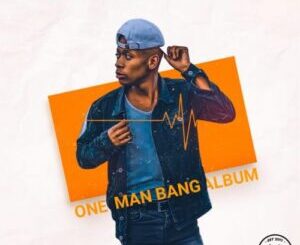Kasi Bangers One Man Bang Zip Album Download Fakaza