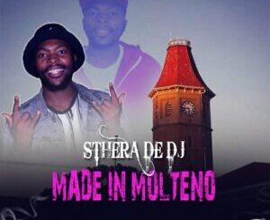Sthera De DJ Made In Molteno Zip Album Download Fakaza