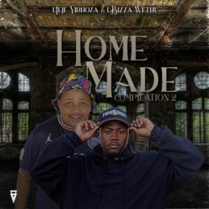 UJeje & UBizza Wethu Homemade Compilation Vol 2 Zip Album Download Fakaza
