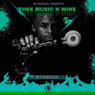 BitterSoul Thee Music N’ Wine Vol.16 Mix Mp3 Download Fakaza