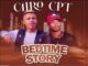 Cairo CPT ft Jay R Ukhona Bedtime Story Mp3 Download Fakaza