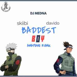 Download DJ Medna x Skiibii x Davido Baddest Boy Amapiano Remix Mp3 fakaza