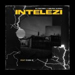 DOWNLOAD DJ Raybel Intelezi ft. SburhAiirsh & Cuba Q Mp3 Fakaza