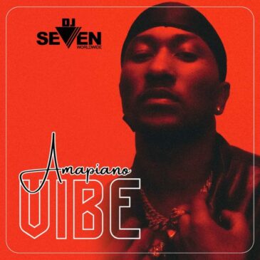 DJ Seven Worldwide AMAPIANO VIBE Mp3 Download fakaza